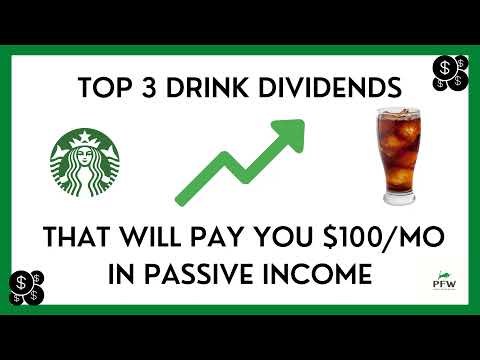 Top 3 Dividends you can DRINK to earn $100/mo in Passive Income