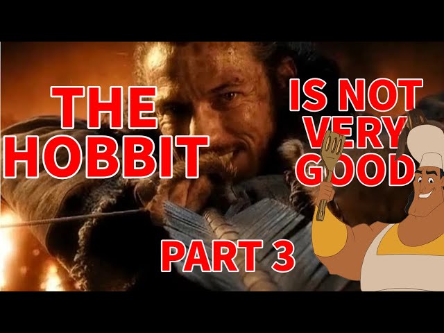 The Hobbit is Not Very Good: An Unexpected Analysis - Part 3: The Battle of the Five Armies