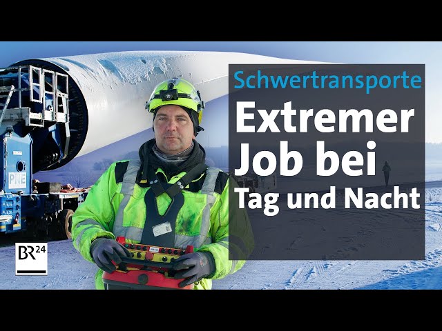 Job extrem: Unterwegs mit Schwertransport-Fahrern | Die Story | Kontrovers | BR24
