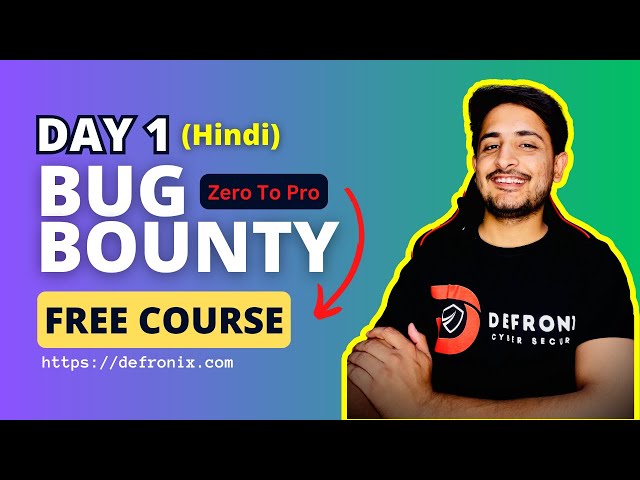 Day-1 What is Bug Bounty & How To Get Started - Bug Bounty Free Course [ Hindi ]