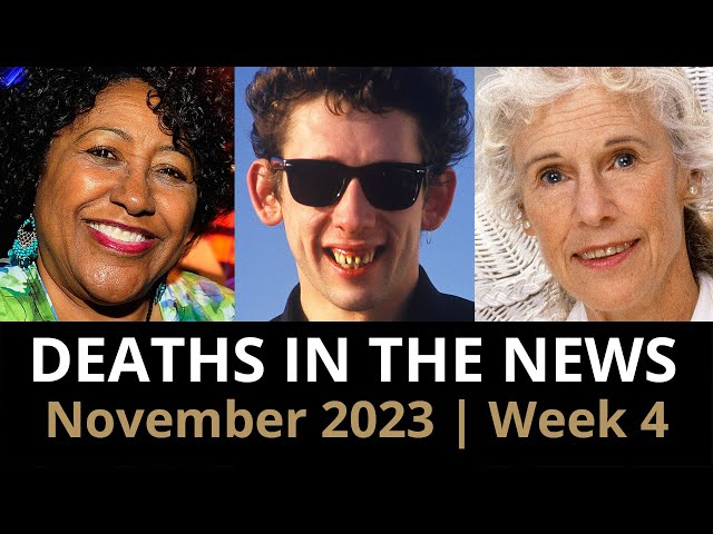 Who Died: November 2023 Week 4 | News