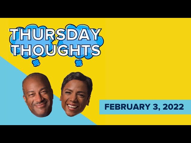 Thursday Thoughts: February 3, 2022