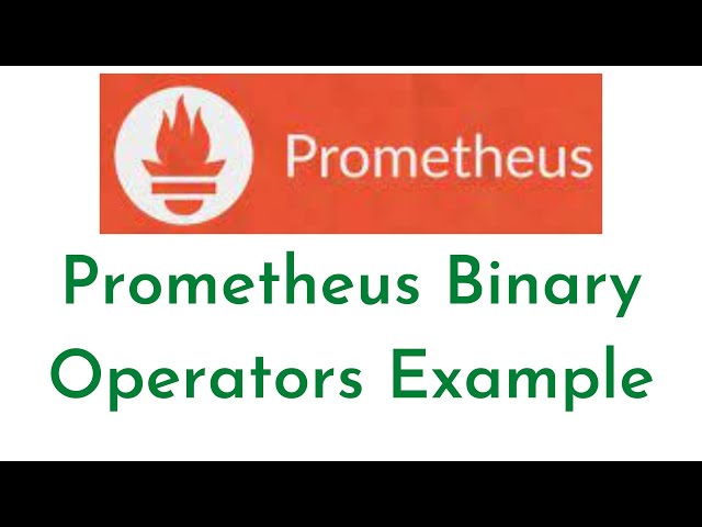 11:Prometheus Binary Operators Example | Prometheus Comparison Binary Operators Example|Prometheus