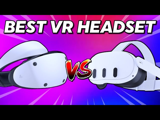 Meta Quest 3 vs Playstation VR 2 | The Best VR Headset in 2024