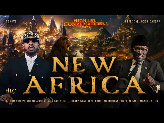 Billionaire Prince of Africa, Army of Youth, Black Star Rebellion, & Capitalism w 19 Keys & Freedom