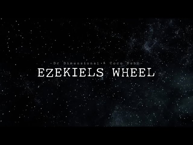 Ezekiel's Wheel (Prod.CocoDubz) - Lyric video