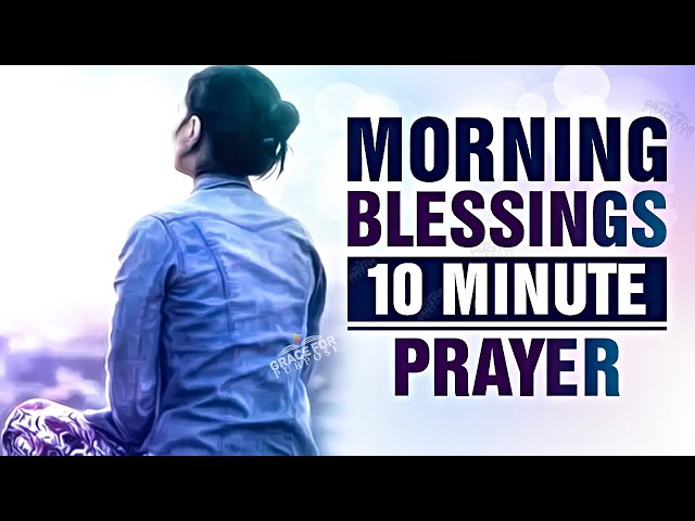 Morning Prayer and Inspiration To Start Your Dayᴴᴰ