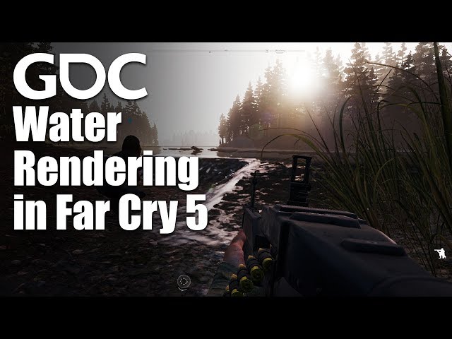 Water Rendering in Far Cry 5