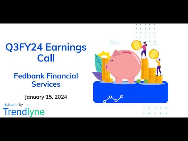 Fedbank Financial Services  Earnings Call for Q3FY24