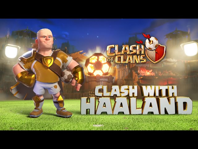 Clash With Haaland! Clash of Clans Football Season