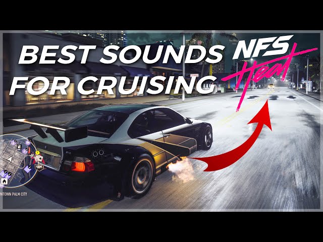 NFS Heat | 44 Perfect Cars for Cruising | Best Sounding Cars (NO MORE CAMERA SHAKING! 👏🏽) [4K]