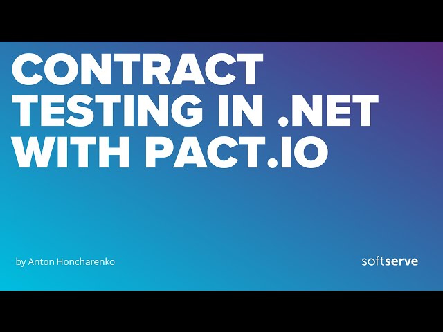 Contract testing in .NET with Pact.io by Anton Honcharenko