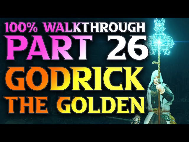 Part 26 Godrick The Golden & Elden Ring How To Activate Great Runes