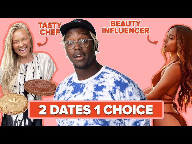 Will He Choose To Date A Tasty Chef Or A Beauty Influencer?