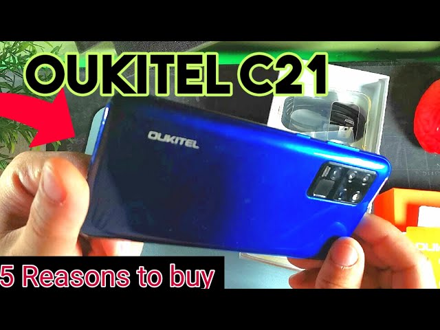 Oukitel C21 in 2021| Top 5 reasons to buy Now in 2021!