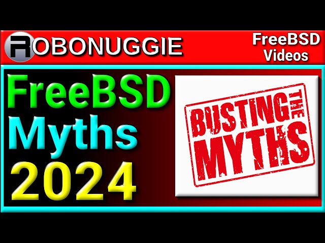 FreeBSD Myths 2024 | A Verbal Examination