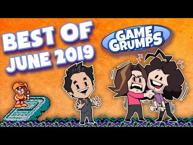 Best of Game Grumps - June 2019!