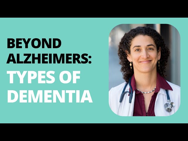 4 Most Common Types of Dementia in Aging