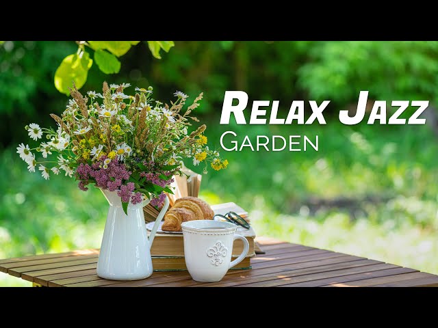 Relax Jazz in Morning Garden - Chill Out Coffee Music. Studying Music, Relaxing Music