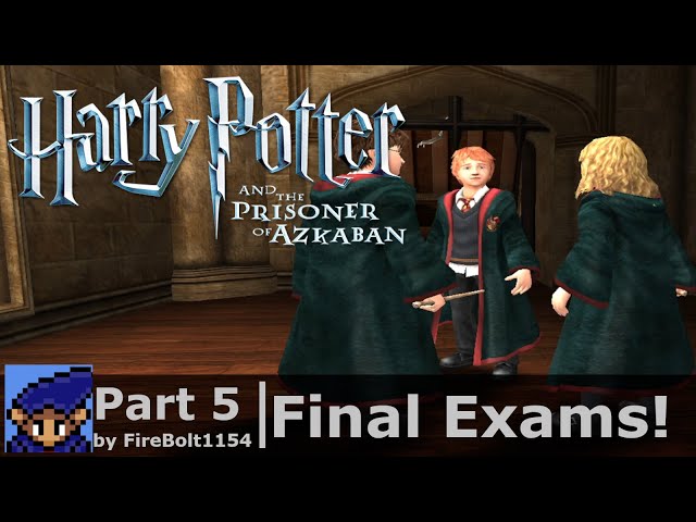 Final Exams! | Harry Potter and the Prisoner of Azkaban | Part 5 | Let's Play on PC