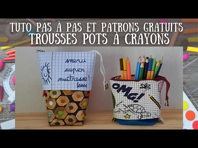 Tuto et Patron Gratuit - Trousse Pot à Crayons - Coton et Simili