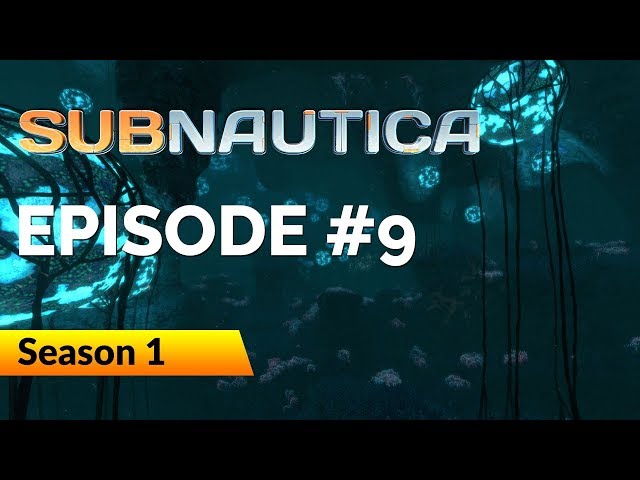 Subnautica - Ep 9 - Into the Grand Deep