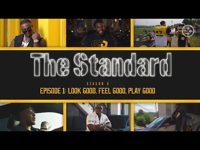 The Standard (S4, E1): Look Good, Feel Good, Play Good | Pittsburgh Steelers