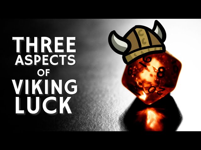 The Vikings Saw Luck WAY Differently Than We Do