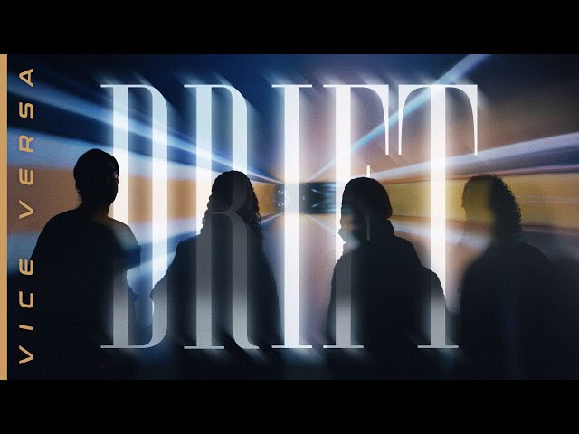 Vice Versa - "DRIFT" (Official Music Video)