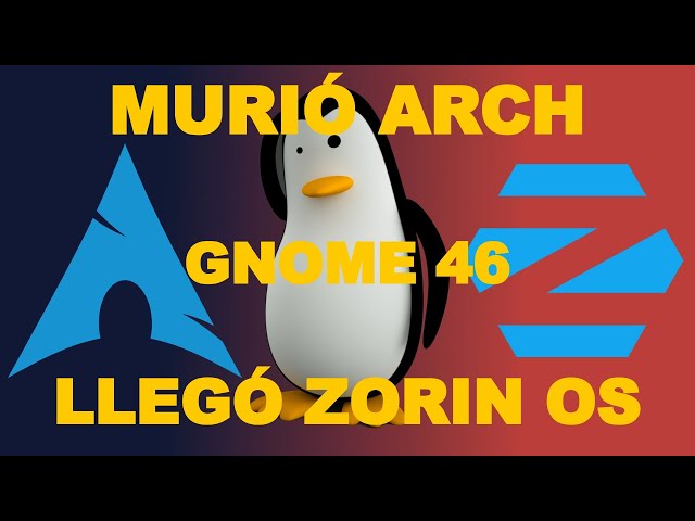 Se me rompió Gnome 46 en el update de Arch Linux y llegó Zorin OS 17.1. A rey muerto rey puesto 🐧