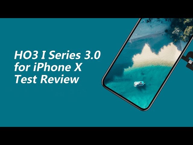 HO3 I Series 3.0 Screen for iPhone X – An Overview