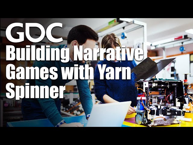 Building Narrative Games with Yarn Spinner