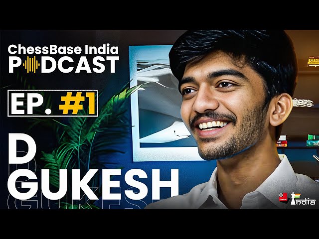 Magnus Carlsen's Chess Secrets Revealed: A Conversation with D. Gukesh | ChessBase India Podcast 01
