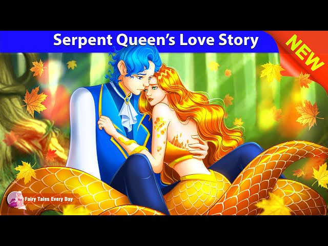 Serpent Queen’s Love Story 🐍❤️ Bedtime Stories - English Fairy Tales 🌛 Fairy Tales Every Day