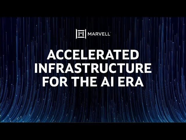 Marvell AI Day: Accelerated Infrastructure for the AI Era