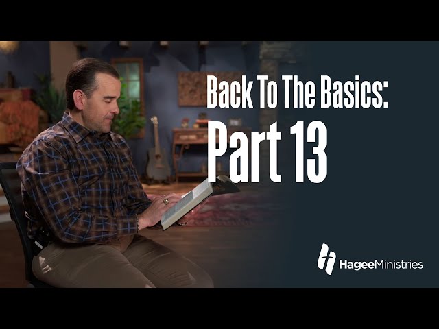 Pastor Matt Hagee - "Back To The Basics, Part 13"