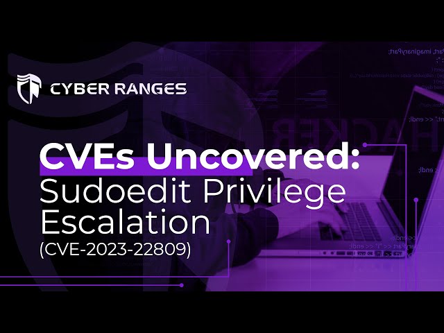 CVEs Uncovered: Sudoedit Privilege Escalation (CVE-2023-22809)