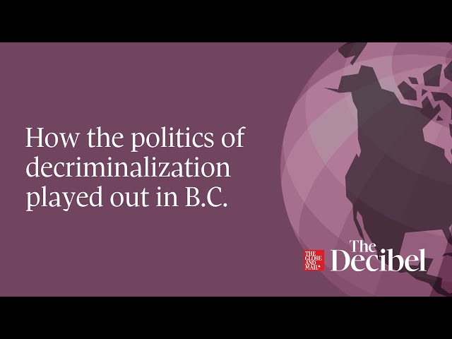 How the politics of decriminalization played out in B.C.