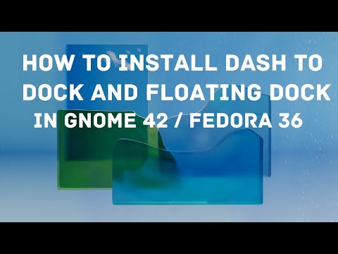 HOW TO INSTALL DASH TO DOCK / FLOATING DOCK IN GNOME 42 / FEDORA 36