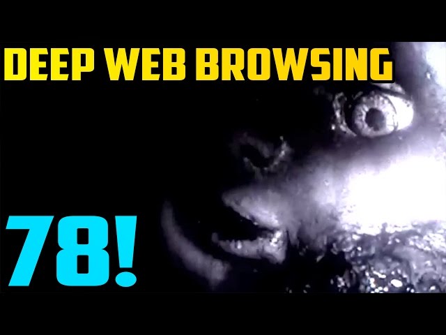 HUNT ME FOR SPORT!?! - Deep Web Browsing 78