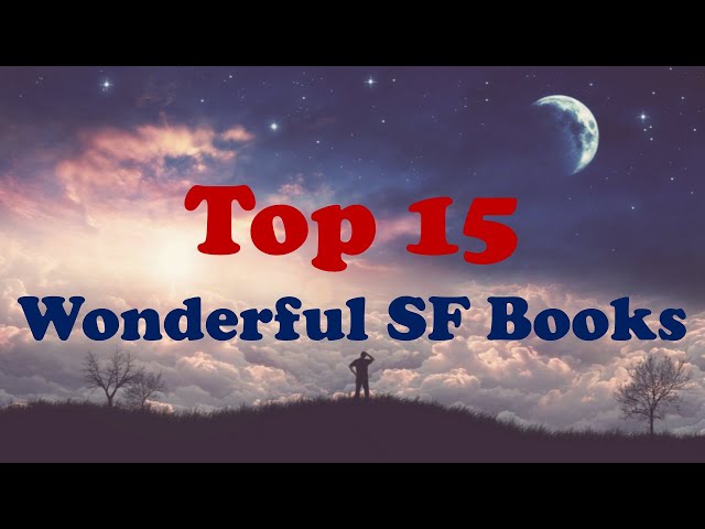My Top 15 Wonderful Science Fiction Books