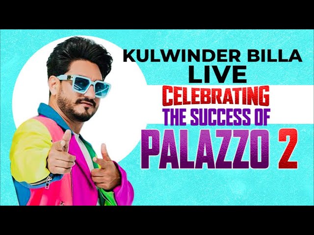 Live With KULWINDER BILLA | Celebrating Success of Palazzo 2