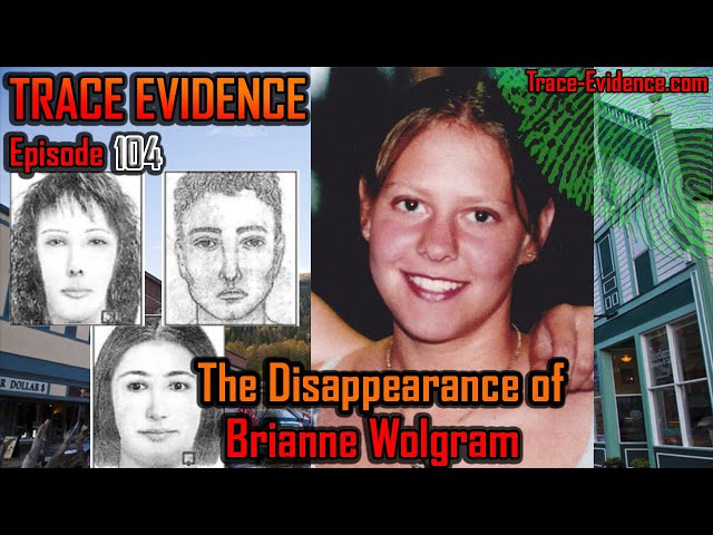 104 - The Disappearance of Brianne Wolgram