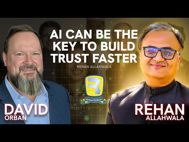AI Can Be the Key to Building Trust Faster - Rehan Allahwala