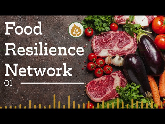 New food and homesteading podcast :: Food Resilience Network :: Ep 01