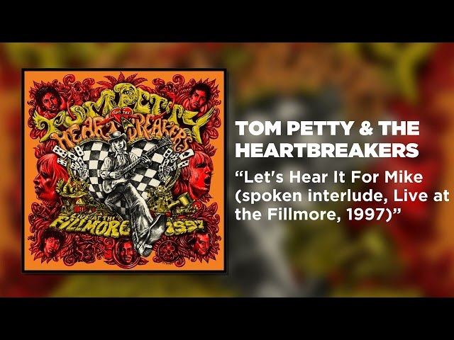 Tom Petty & The Heartbreakers - Let's Hear It For Mike (Live at the Fillmore, 1997) [Official Audio]