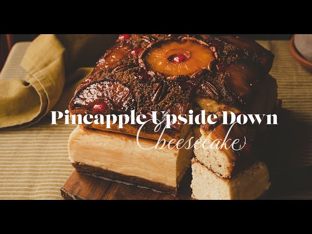 Pineapple Upside Down Chessecake - Pastel al revés de piña y tarta de queso
