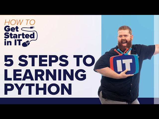 5 Steps to Get Started Learning Python | How to Get Started in IT