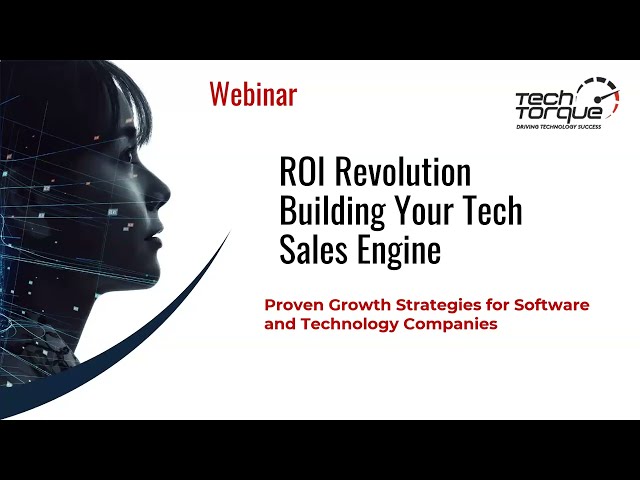 ROI Revolution - Building Your Tech Sales Engine