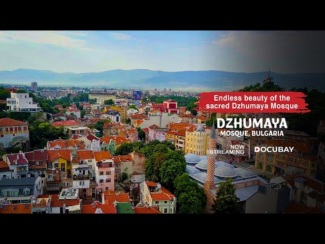 Bulgaria’s Historic Mosque of the Ottoman Empire | Dzhumaya Mosque, Bulgaria - Documentary Trailer